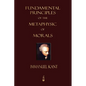 Fundamental Principles of the Metaphysic of Morals - Paperback