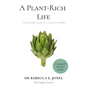 A Plant-Rich Life: The Complete Guide To Living More Kindly - Paperback