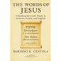 The Words of Jesus: Unlocking the Lord's Prayer in Aramaic, Greek, and English - Paperback