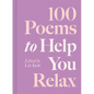 100 Poems to Help You Relax - Hardcover