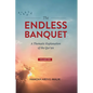 The Endless Banquet (Volume I) - Paperback
