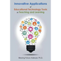 Innovative Applications of Educational Technology Tools in Teaching and Learning - Paperback