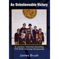 An Unbelievable Victory: St Lawrence University's Astonishing 1976 NCAA Swimming Championship - Hardcover