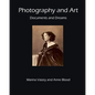 Photography and Art: Documents and Dreams - Paperback