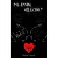 Millennial Melancholy - Paperback