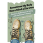 Sometimes My Body Has a Mind of Its Own: Stories and Reflections on Living with Parkinson's Disease - Paperback