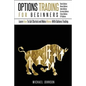 Options Trading For Beginners: Learn How To Get Started and Make Money With Options Trading - Stock Options - Binary Options - Index Options - Curren - Paperback
