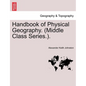 Handbook of Physical Geography. (Middle Class Series.). - Paperback