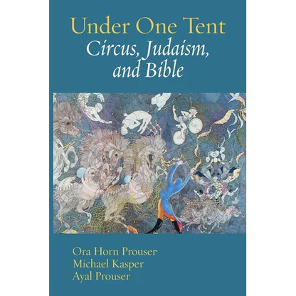 Under One Tent: Circus, Judaism, and Bible - Paperback