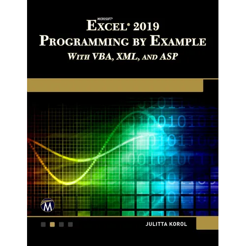 Microsoft Excel 2019 Programming by Example with Vba, XML, and ASP - Paperback