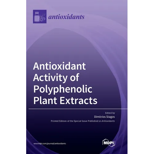Antioxidant Activity of Polyphenolic Plant Extracts - Hardcover