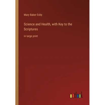 Science and Health, with Key to the Scriptures: in large print - Paperback