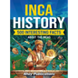 Inca History: 500 Interesting Facts About the Incas - Hardcover