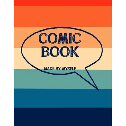 Comic Book Made By Myself: Create Your Own Cartoon Story - Paperback