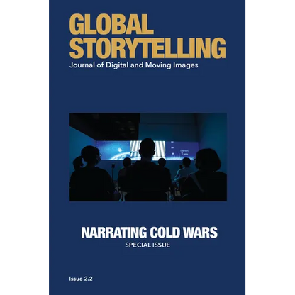 Global Storytelling, Vol. 2, No. 2: Journal of Digital and Moving Images - Paperback