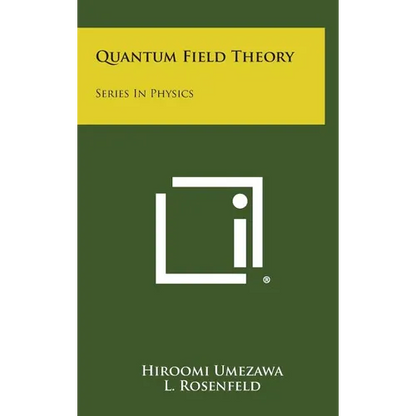 Quantum Field Theory: Series In Physics - Hardcover
