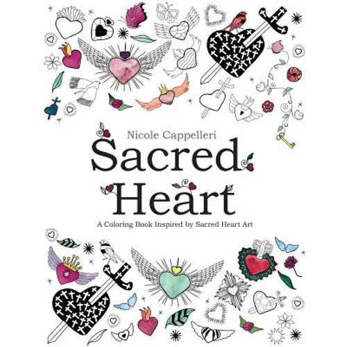 Sacred Heart: A Coloring Book Inspired by Sacred Heart Art - Paperback