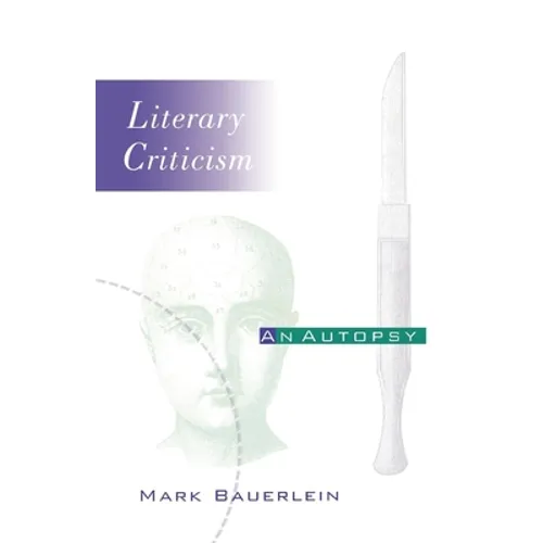 Literary Criticism: An Autopsy - Paperback