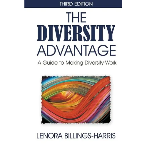 The Diversity Advantage Third Edition: A Guide to Making Diversity Work - Paperback