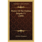 History Of The Orphan Brigade V1 (1898) - Hardcover