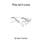 This Isn't Love - Paperback