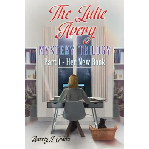 The Julie Avery Mystery Trilogy: Part 1 - Her New Book - Paperback