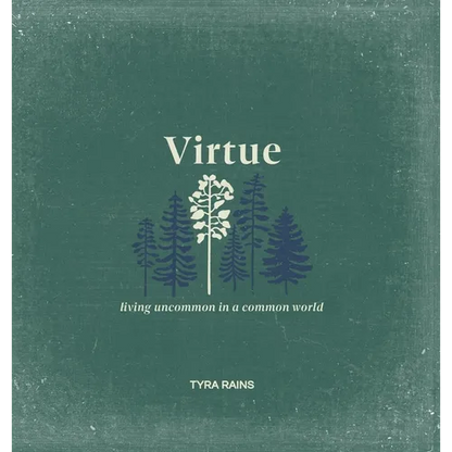 Virtue: Living Uncommon in a Common World - Hardcover