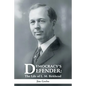 Democracy's Defender: The Life of L. M. Birkhead - Paperback
