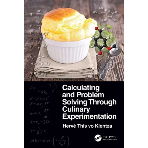Calculating and Problem Solving Through Culinary Experimentation - Paperback