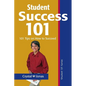 Student Success 101: 101 Helpful Tips So That You Can Live a Rich and Happy Life - Paperback