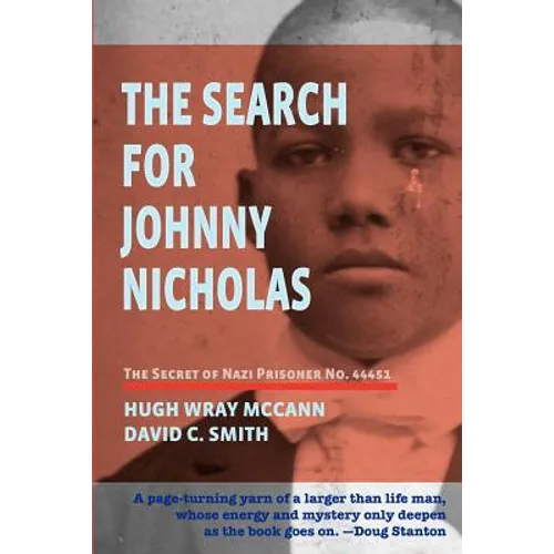 The Search For Johnny Nicholas: The Secret of Nazi Prisoner No. 44451 - Paperback