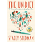 The Un-Diet: The Ultimate Mindset Journal to Living Beyond Diets - Paperback