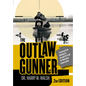 The Outlaw Gunner: A Journey from Hunting for Survival to a Call for Waterfowl Conservation - Hardcover