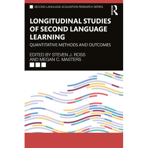 Longitudinal Studies of Second Language Learning: Quantitative Methods and Outcomes - Paperback