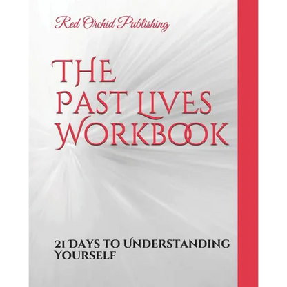 The Past Lives Workbook: 21 Days to Understanding Yourself - Paperback