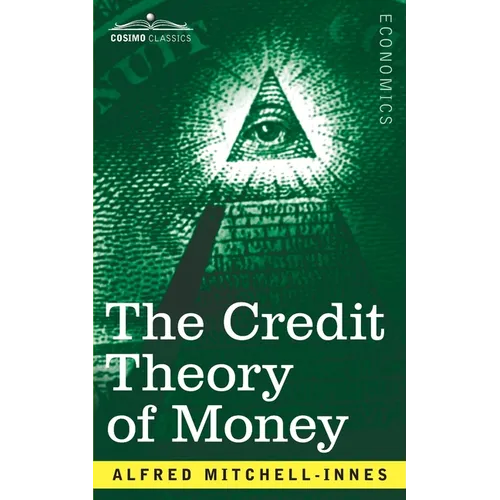 The Credit Theory of Money - Paperback