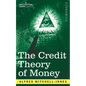 The Credit Theory of Money - Paperback