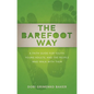 The Barefoot Way: A Faith Guide for Youth, Young Adults, and the People Who Walk with Them - Paperback