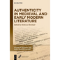Authenticity in Medieval and Early Modern Literature - Hardcover