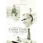 From the Cotton Fields to a College Professor: My Life's Experience - Hardcover