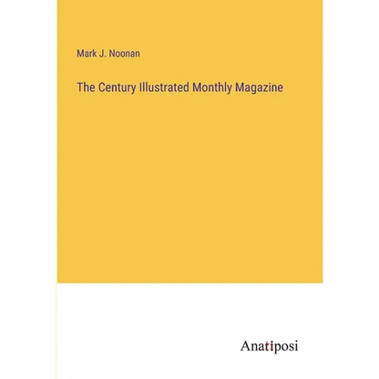 The Century Illustrated Monthly Magazine - Paperback