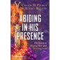 Abiding in His Presence - Hardcover