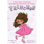 A Marvelous Authentic Kind-Hearted Educated and Unique Princess - Hardcover