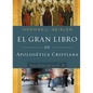 El Gran Libro de Apologética Cristiana - Hardcover