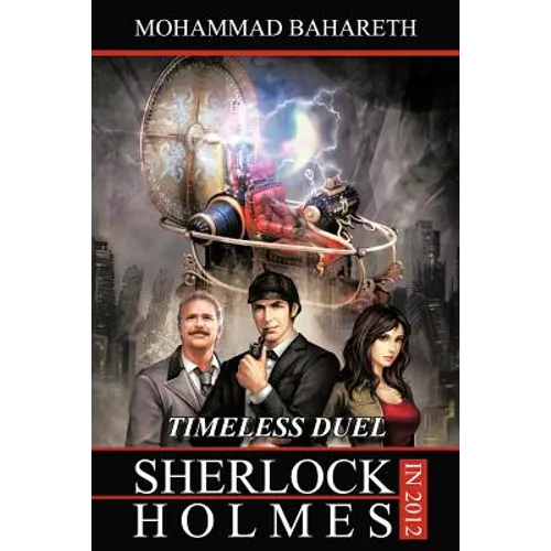 Sherlock Holmes in 2012: Timeless Duel - Paperback