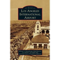 Los Angeles International Airport - Hardcover