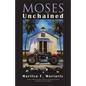 Moses Unchained - Paperback