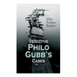 Detective Philo Gubb's Cases: The Hard-Boiled Egg, The Pet, The Eagle's Claws, The Oubliette, The Un-Burglars, The Dragon's Eye, The Progressive Mur - Paperback