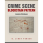 Crime Scene Bloodstain Pattern Analysis Workbook - Paperback