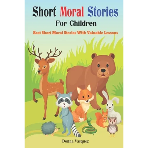 Short Moral Stories for Children: Best Short Moral Stories With Valuable Lessons - Paperback